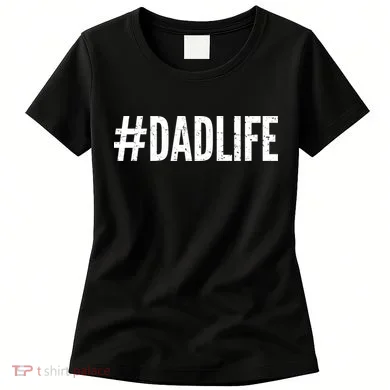 Dadlife  Women's T-Shirt
