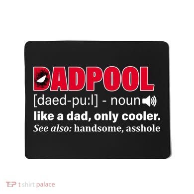 Dadpool Like A Dad Only Cooler Mousepad