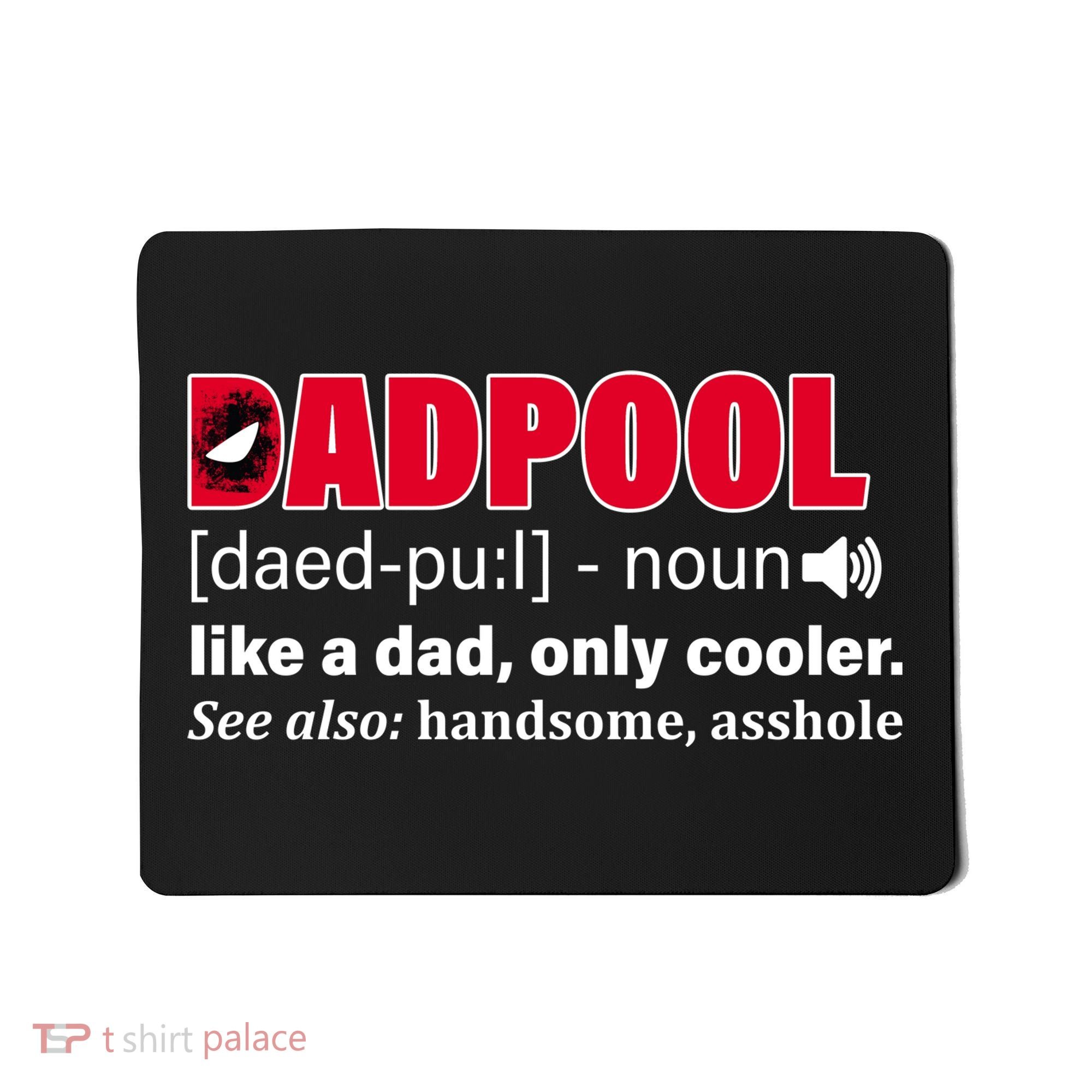 Dadpool Like A Dad Only Cooler Mousepad