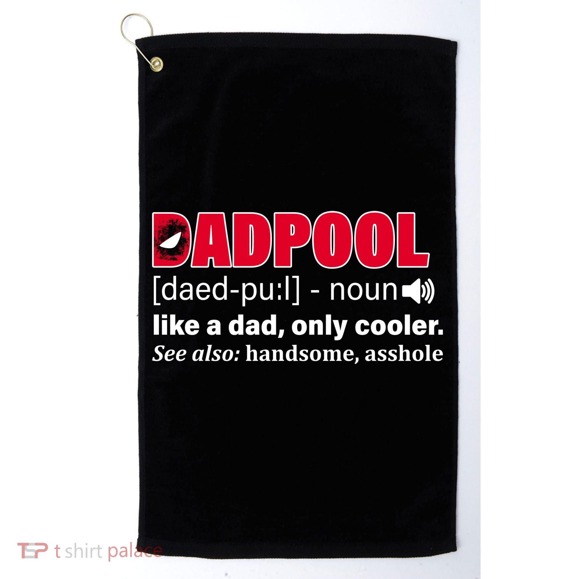 Dadpool Like A Dad Only Cooler Golf Towel