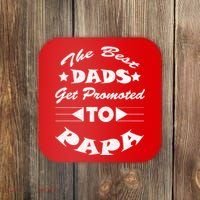 Dads Get Promoted To Papa Funny Father's Day Coaster thumb 0