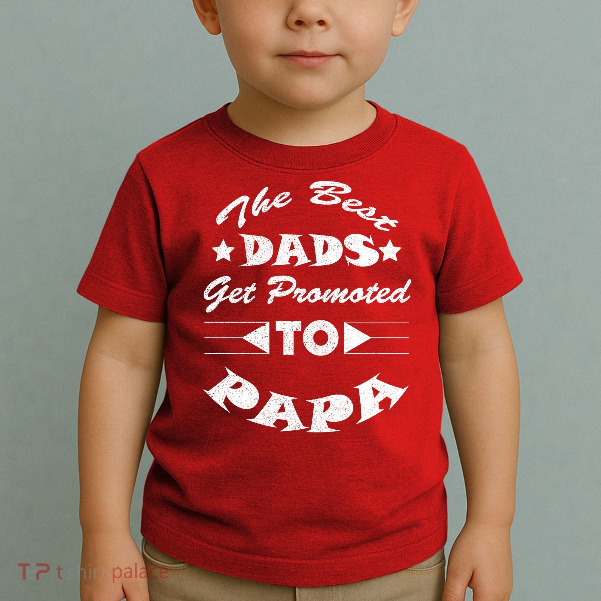 Dads Get Promoted To Papa Funny Father's Day Toddler T-Shirt