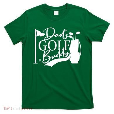 Dad's Golf Buddy T-Shirt