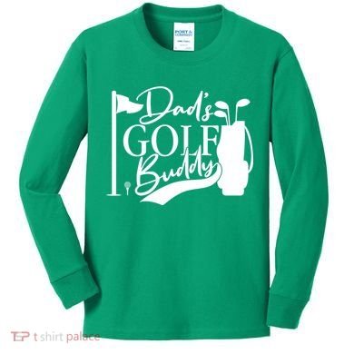 Dad's Golf Buddy Kids Long Sleeve Shirt