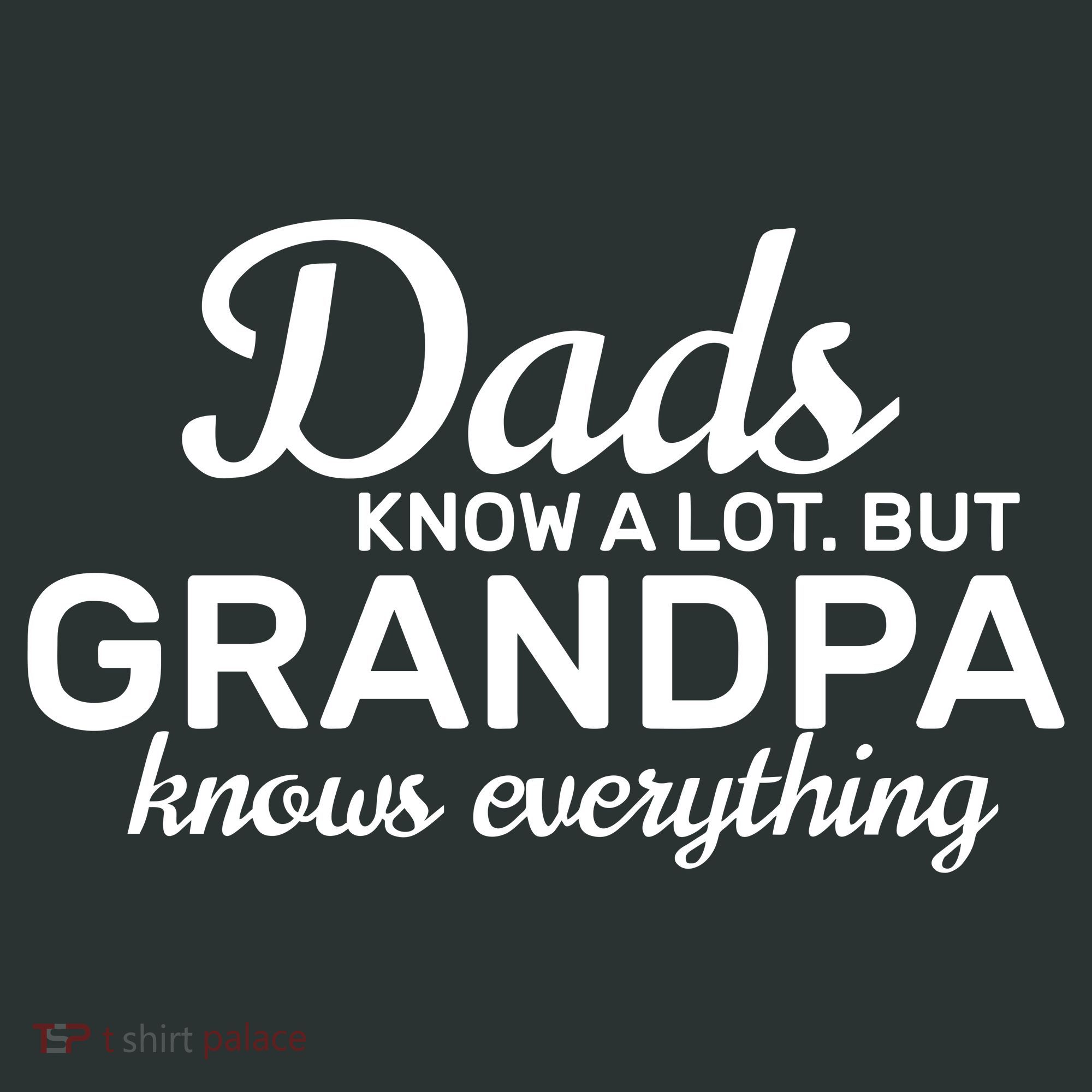 Dads Know A Lot But Grandpa Knows Everything Sweatshirt