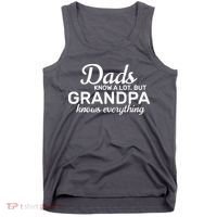 Dads Know A Lot But Grandpa Knows Everything Tank Top thumb 0