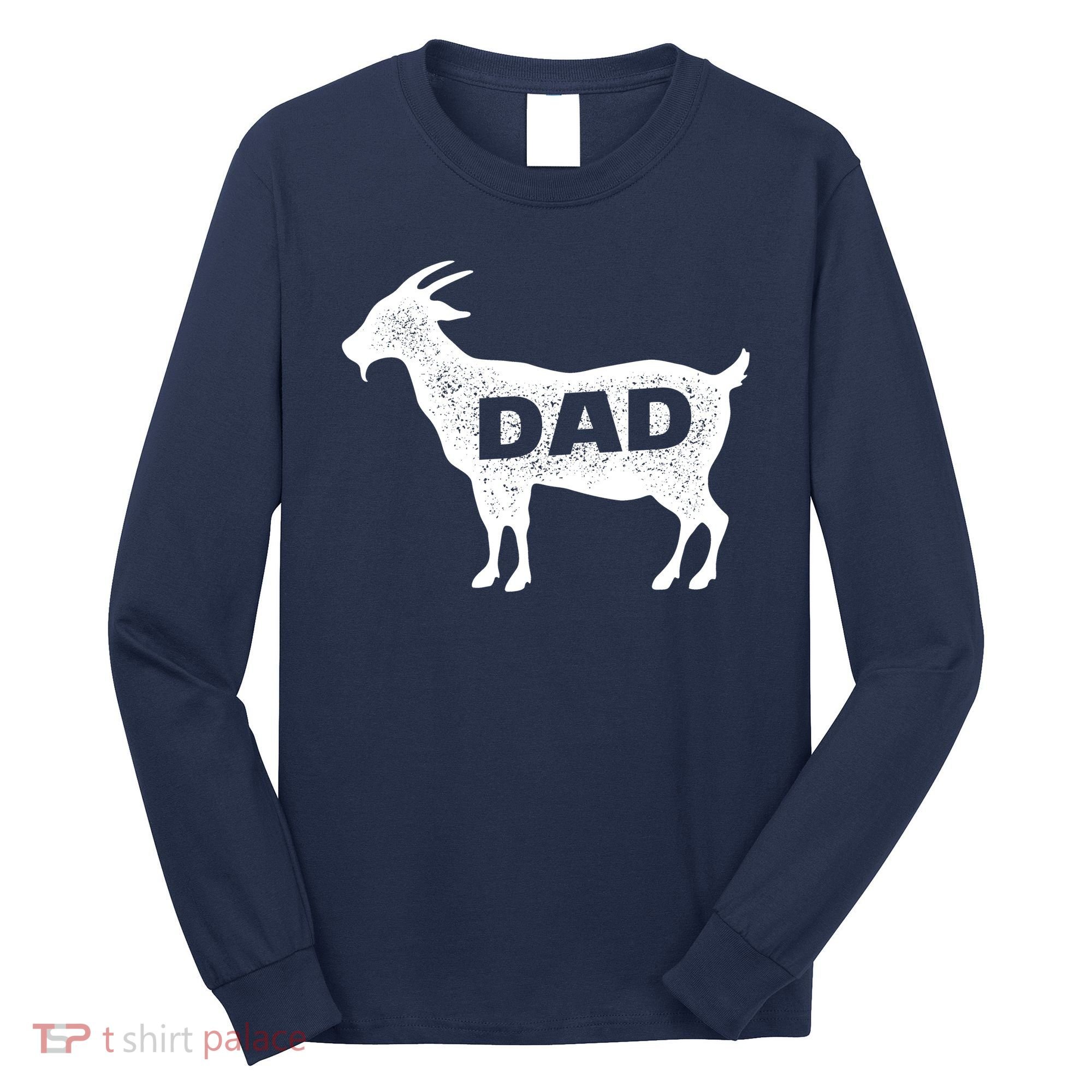 Dads The GOAT Long Sleeve Shirt