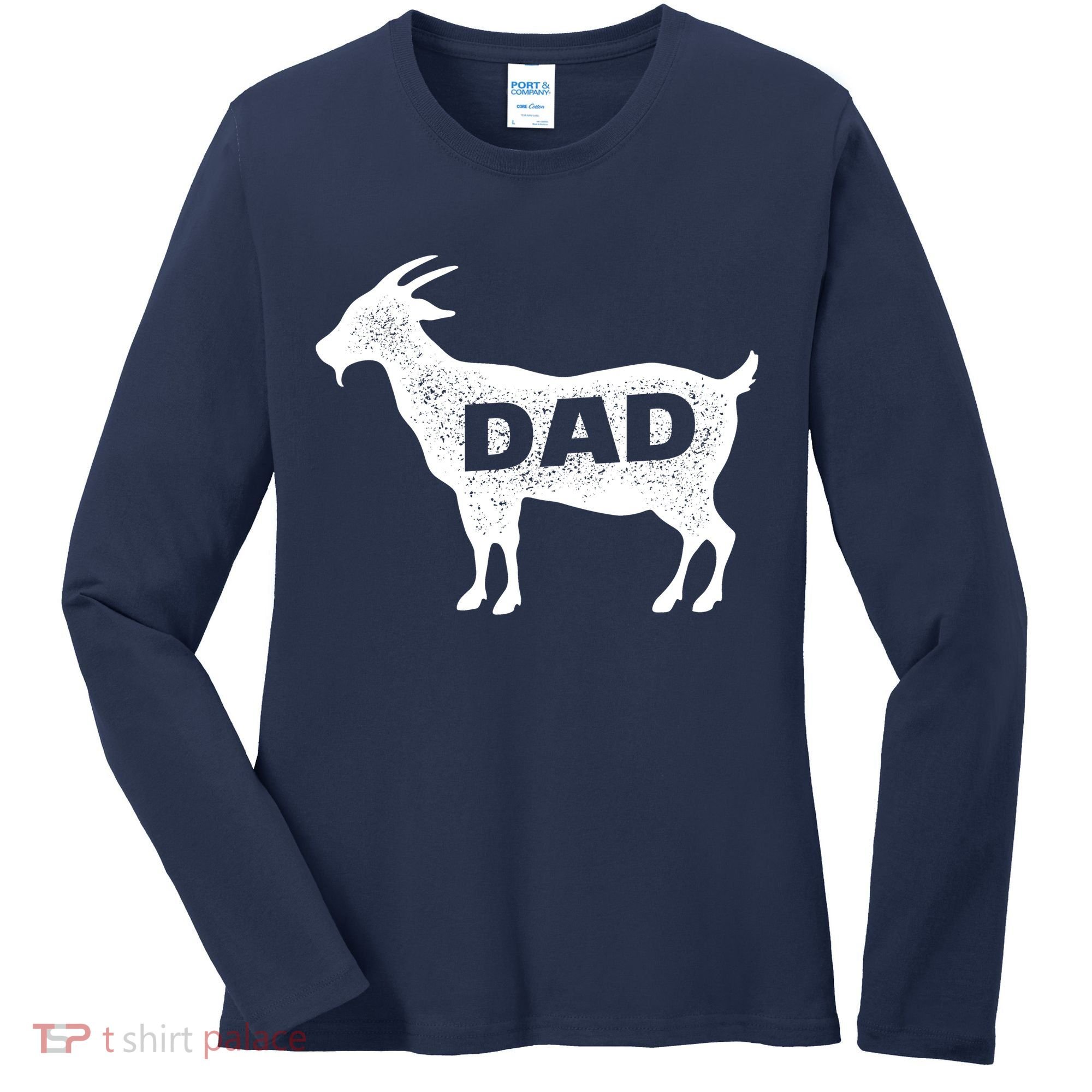 Dads The GOAT Women's Long Sleeve Shirt