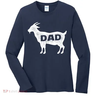 Dads The GOAT Women's Long Sleeve Shirt