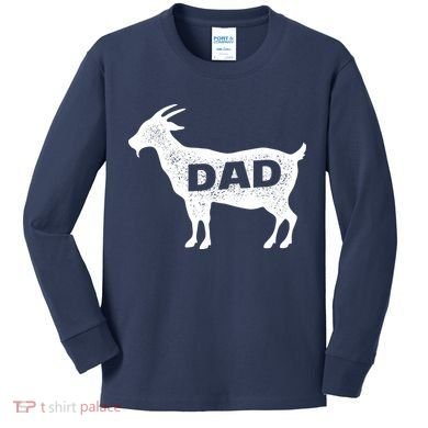 Dads The GOAT Kids Long Sleeve Shirt