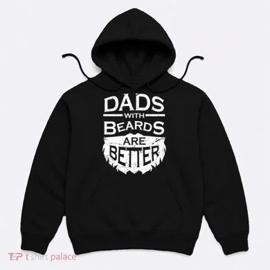 Dads With Beards Are Better Hoodie
