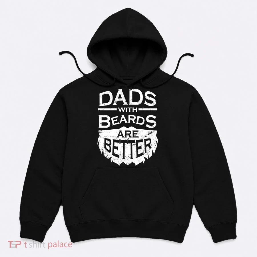 Dads With Beards Are Better Hoodie