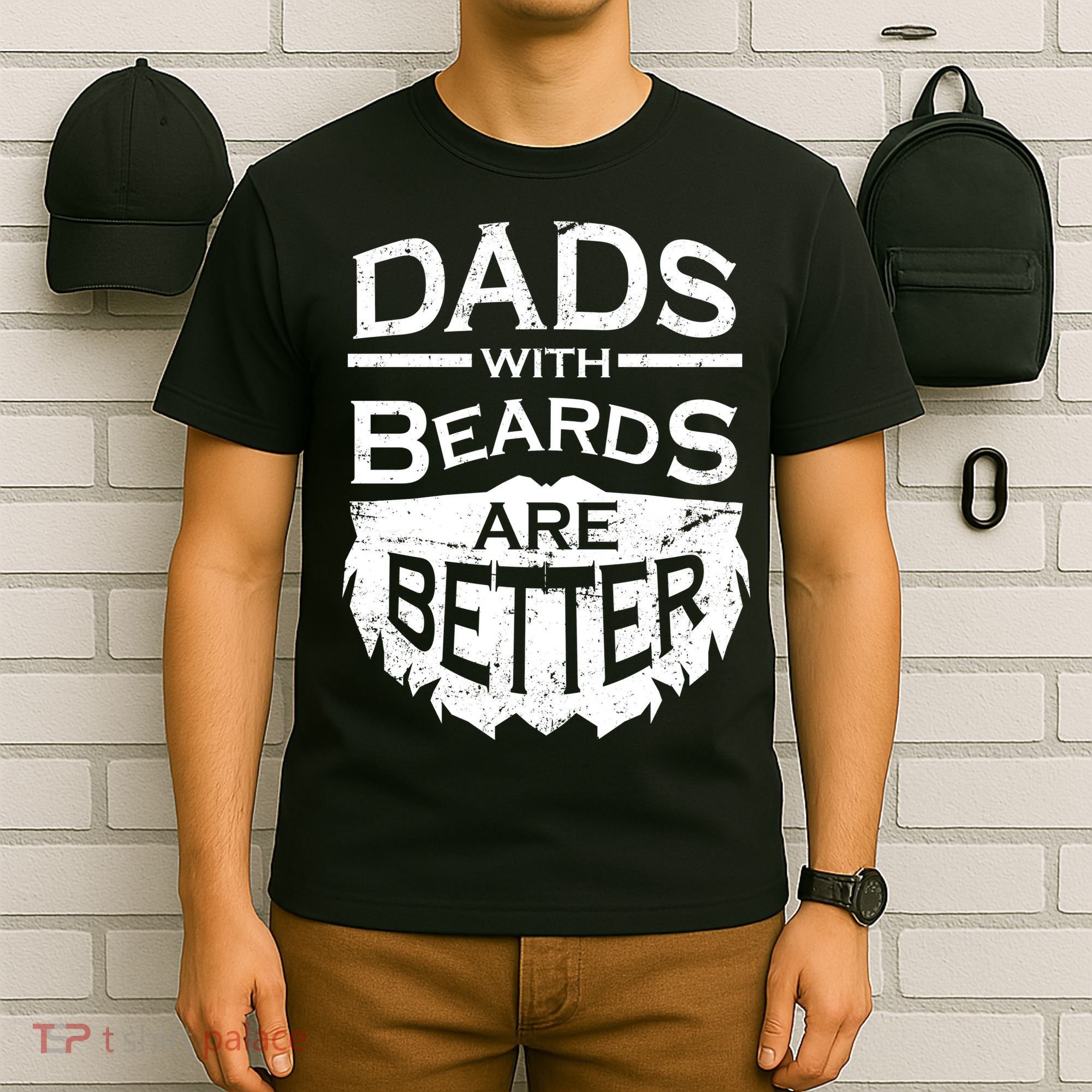 Dads With Beards Are Better T-Shirt