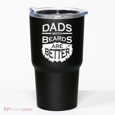 Dads With Beards Are Better Tumbler