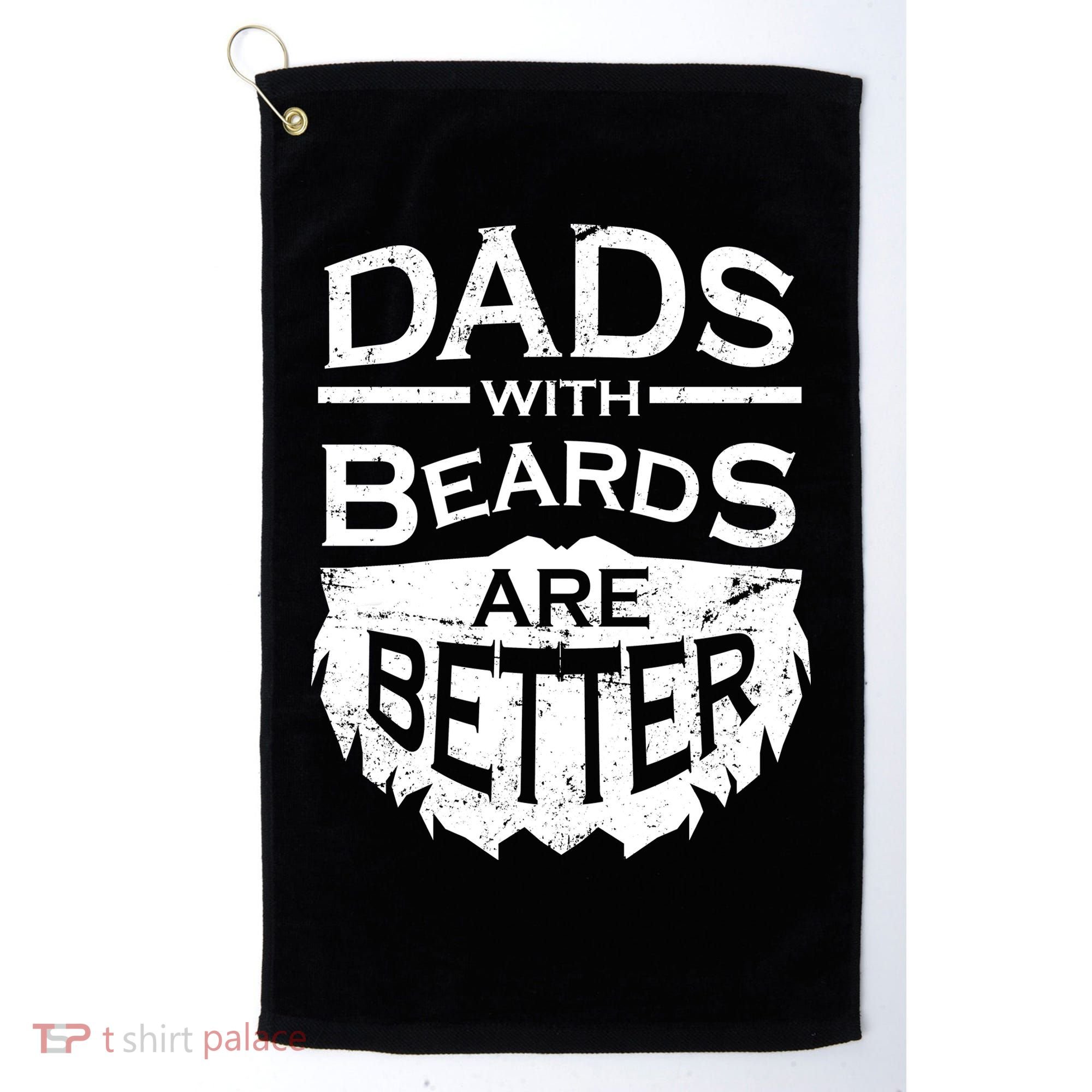 Dads With Beards Are Better Golf Towel