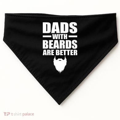 Dads With Beards Are Better Funny USA-Made Doggie Bandana