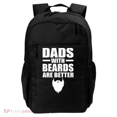 Dads With Beards Are Better Funny Backpack