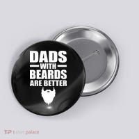 Dads With Beards Are Better Funny Button thumb 0