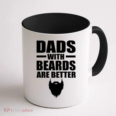 Dads With Beards Are Better Funny Coffee Mug back