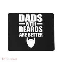 Dads With Beards Are Better Funny Mousepad thumb 0