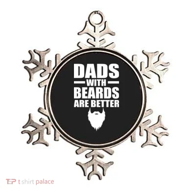 Dads With Beards Are Better Funny Ornament