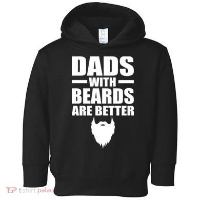 Dads With Beards Are Better Funny Toddler Hoodie