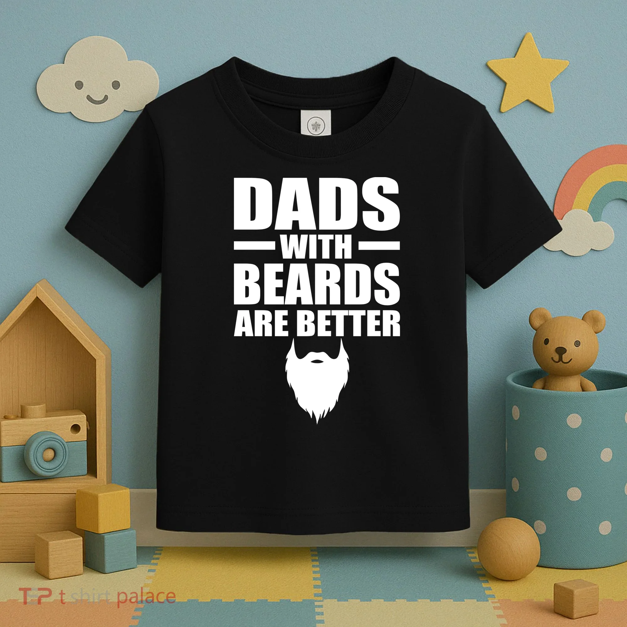 Dads With Beards Are Better Funny Toddler T-Shirt