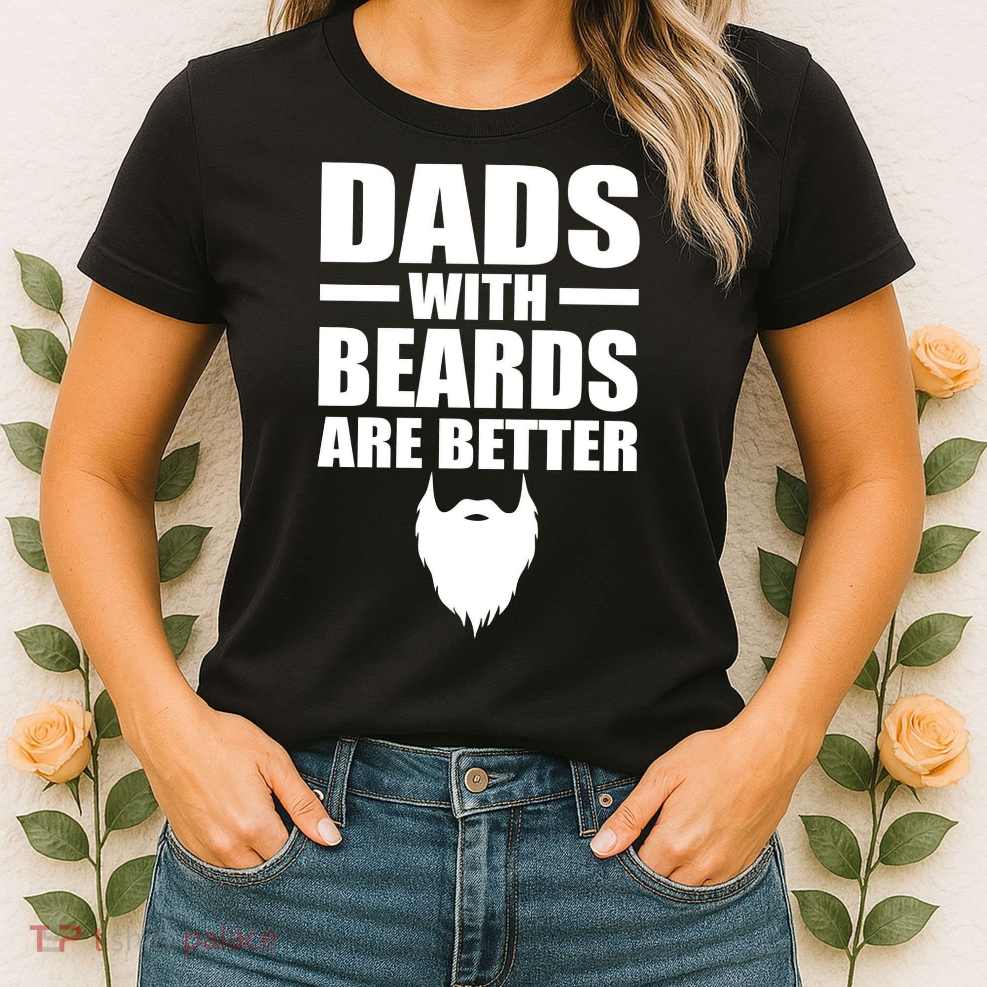 Dads With Beards Are Better Funny Women's T-Shirt