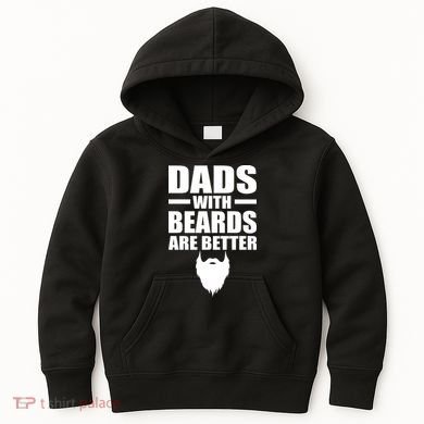 Dads With Beards Are Better Funny Kids Hoodie