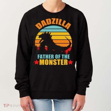 Dadzilla Father Of The Monsters Women's Sweatshirt