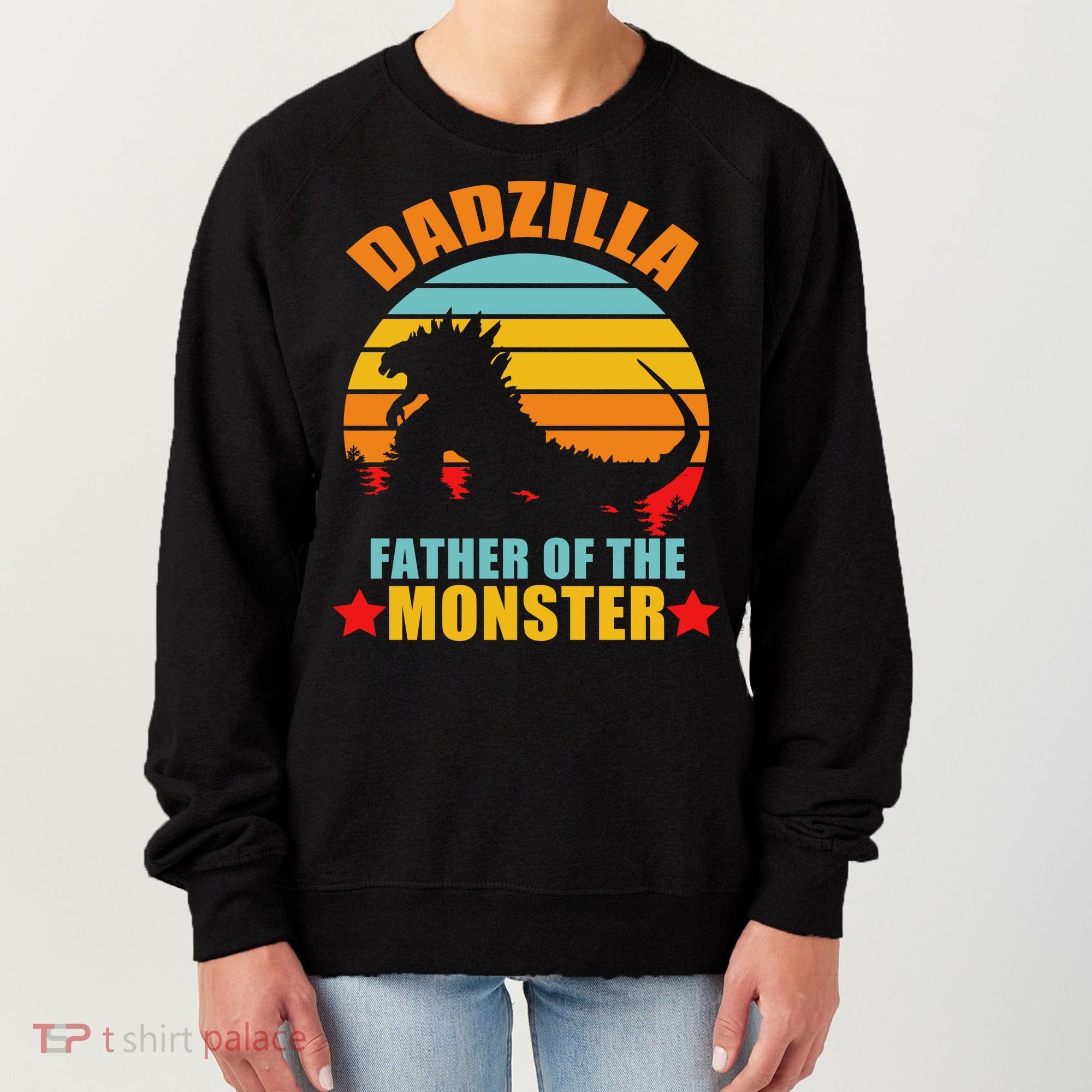 Dadzilla Father Of The Monsters Women's Sweatshirt