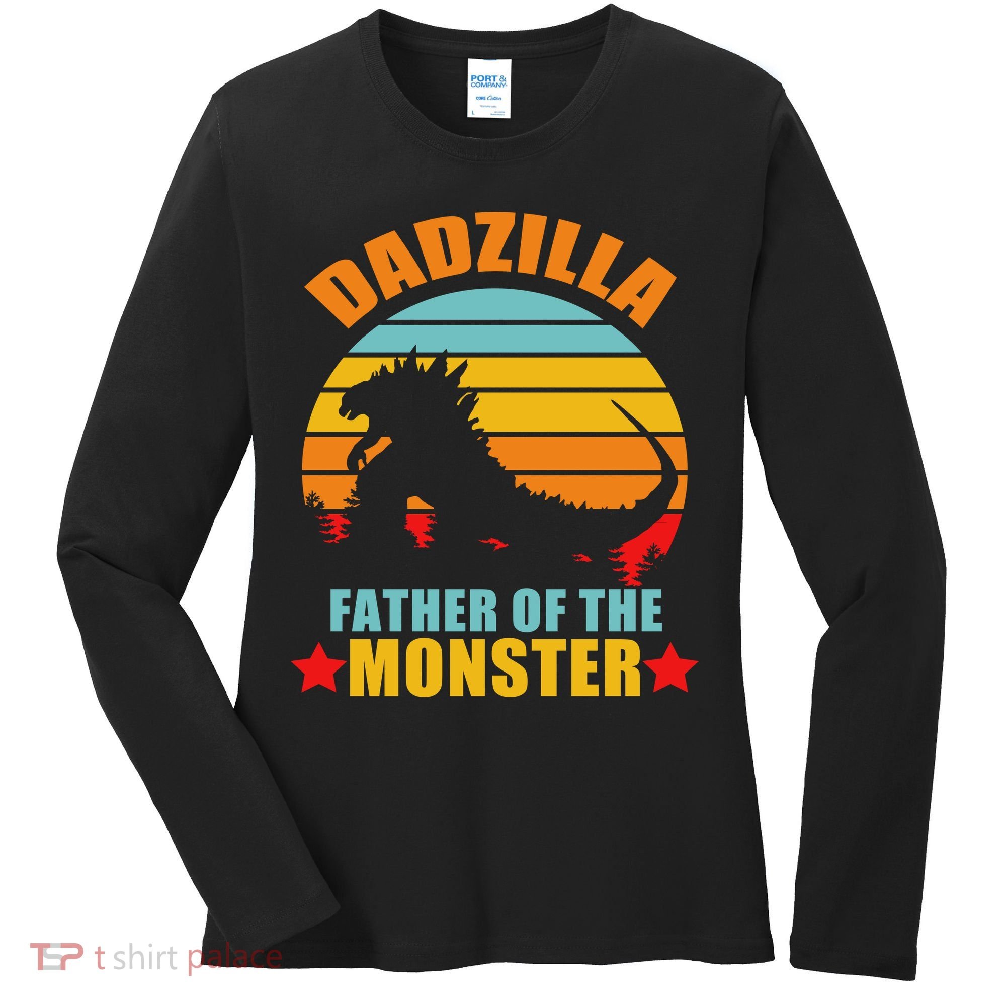 Dadzilla Father Of The Monsters Women's Long Sleeve Shirt