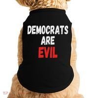 Democrats Are Evil, Funny Republican Pro Trump Politics Gift Doggie Tank thumb 0