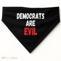 Democrats Are Evil, Funny Republican Pro Trump Politics Gift USA-Made Doggie Bandana thumb 0