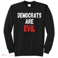 Democrats Are Evil, Funny Republican Pro Trump Politics Gift Sweatshirt thumb 0