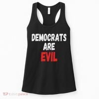 Democrats Are Evil, Funny Republican Pro Trump Politics Gift Women's Tank Top thumb 0