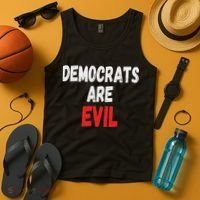 Democrats Are Evil, Funny Republican Pro Trump Politics Gift Tank Top thumb 4