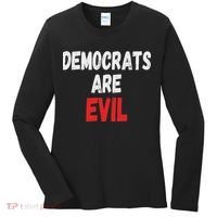 Democrats Are Evil, Funny Republican Pro Trump Politics Gift Women's Long Sleeve Shirt thumb 0