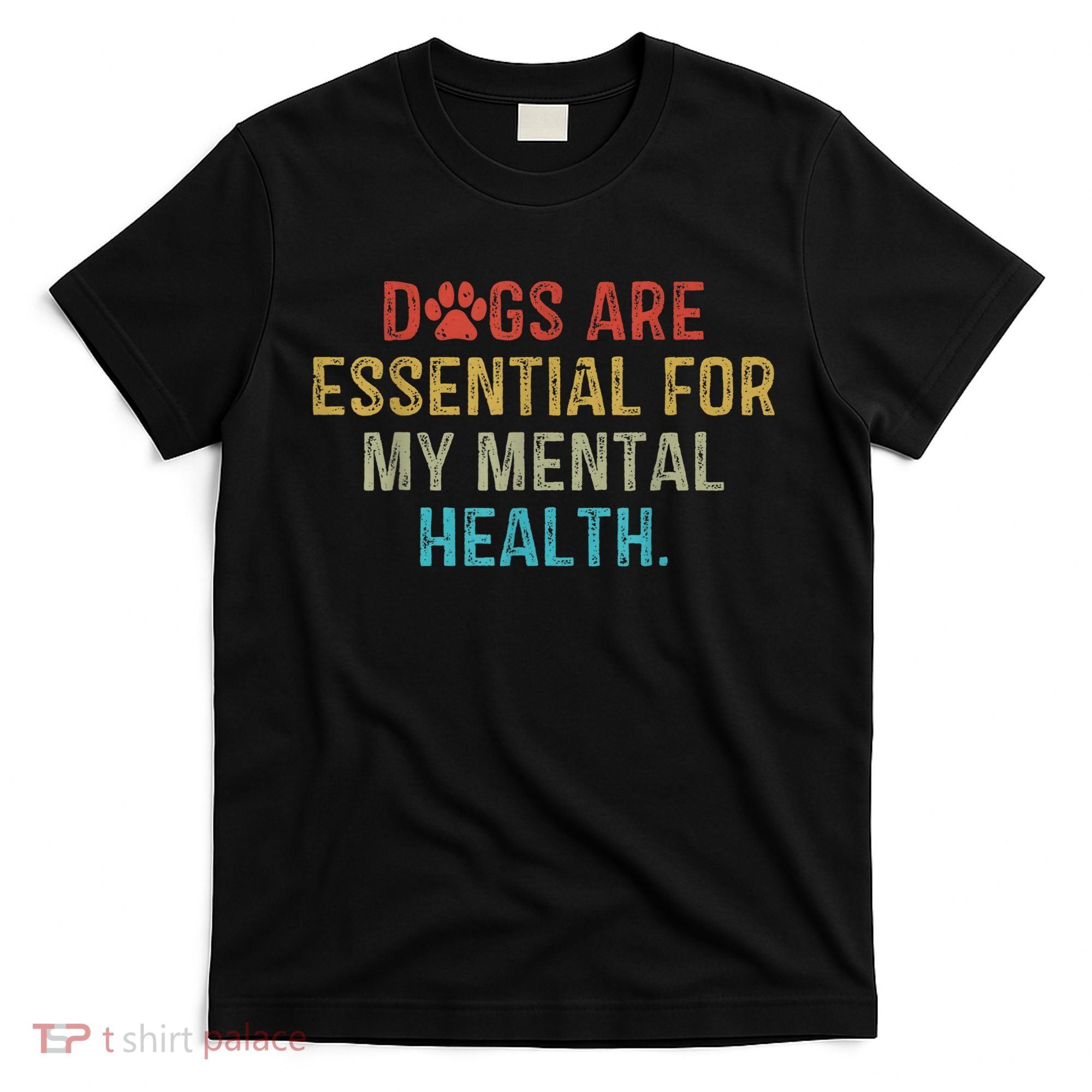 Dogs Are Essential For My Mental Health Quote retro vintage T-Shirt