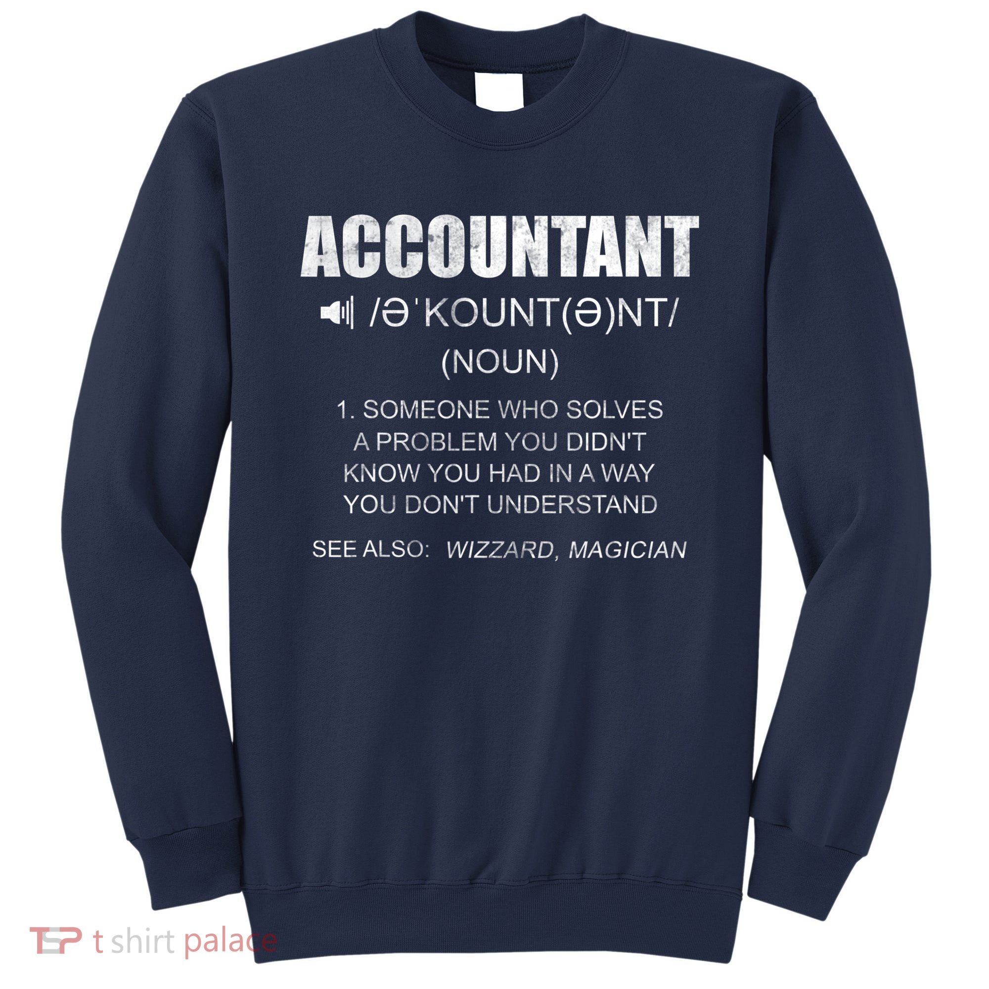 Definition Accountant Funny CPA Gift Taxation Audit Taxes Sweatshirt