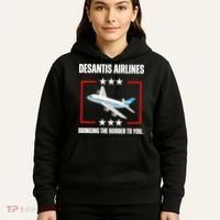 DeSantis Airlines Funny Political Meme DeSantis Airlines Hoodie thumb 5