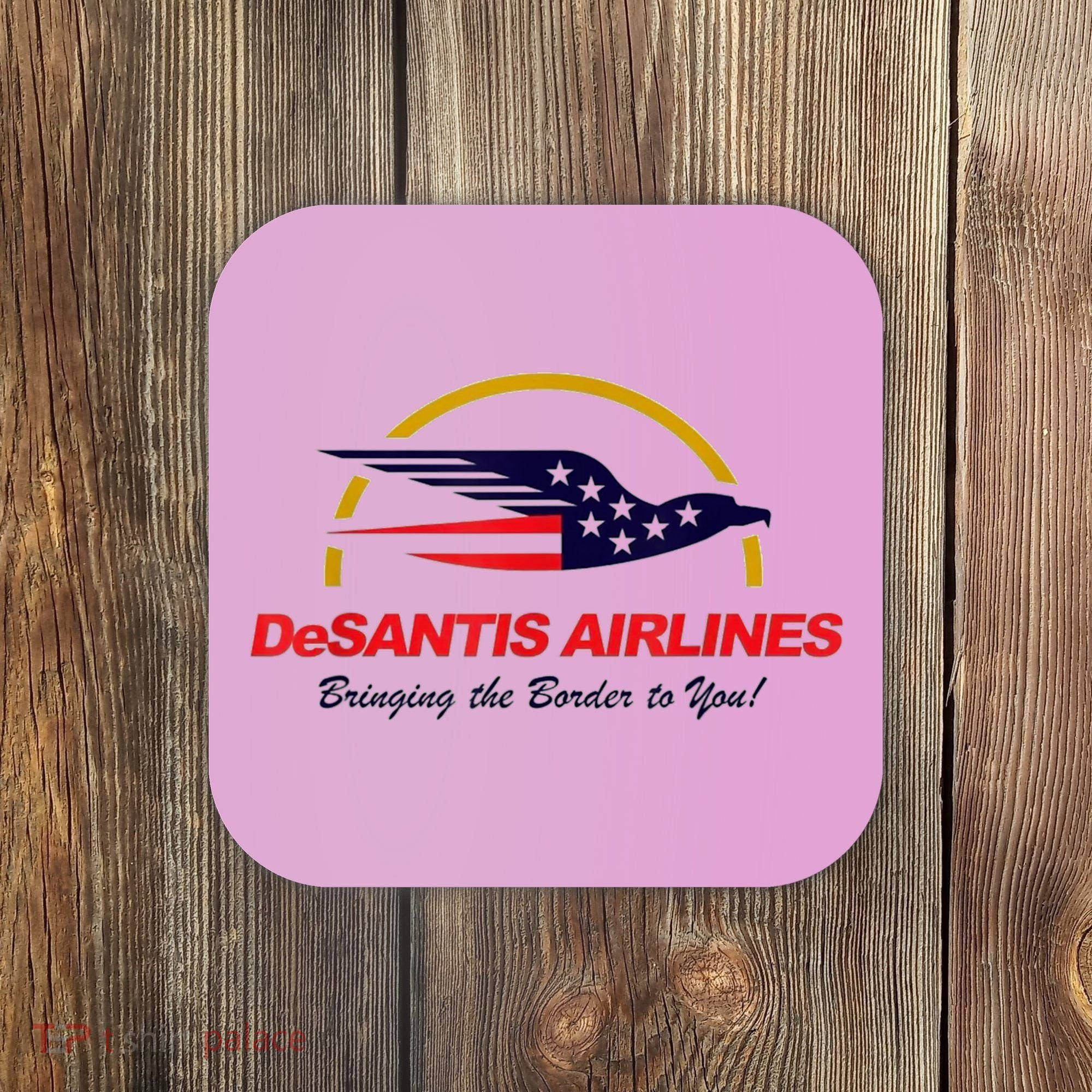 DeSantis Airlines Funny Political Meme DeSantis Airlines Ron DeSantis Coaster