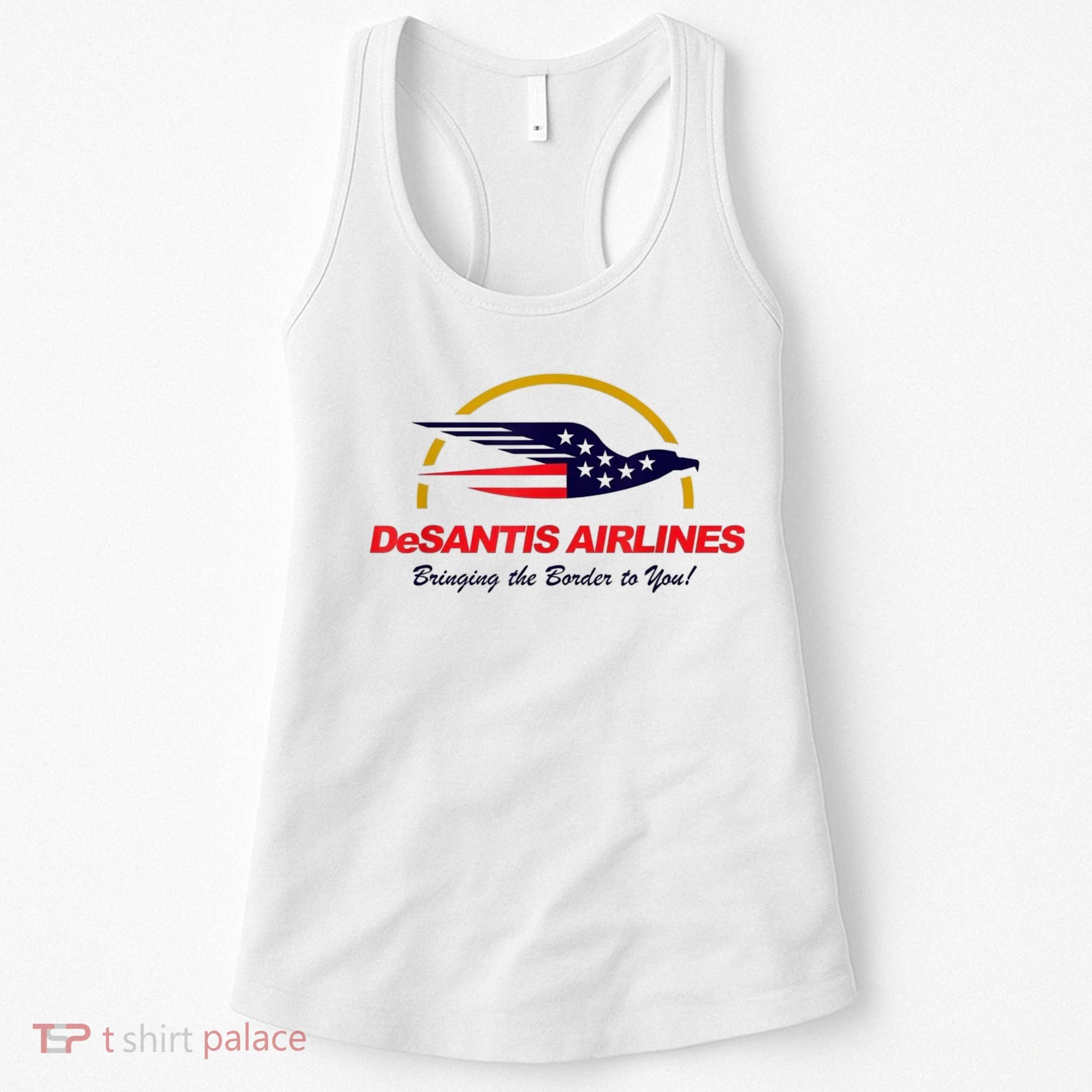 DeSantis Airlines Funny Political Meme DeSantis Airlines Ron DeSantis Women's Tank Top
