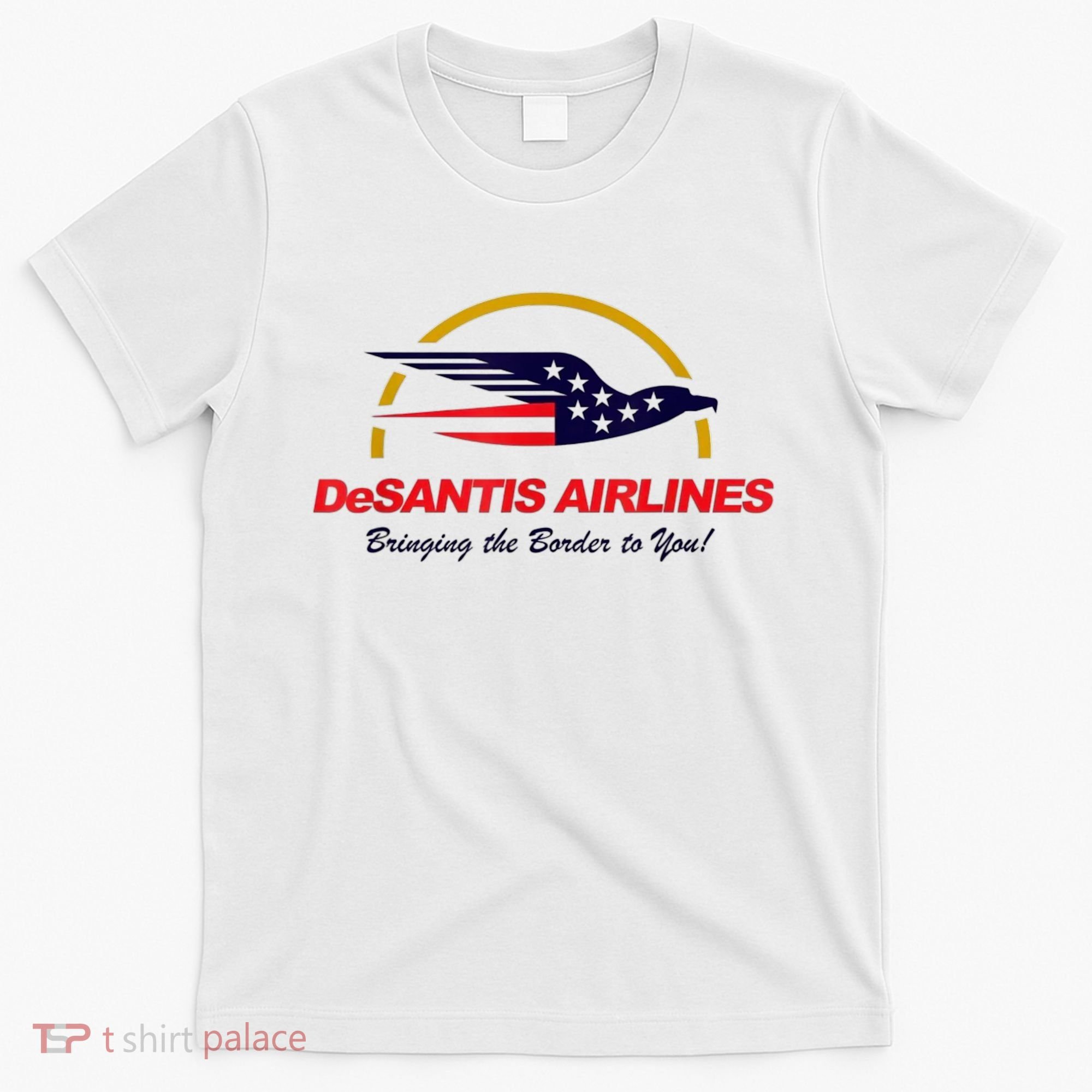 DeSantis Airlines Funny Political Meme Ron DeSantis T-Shirt