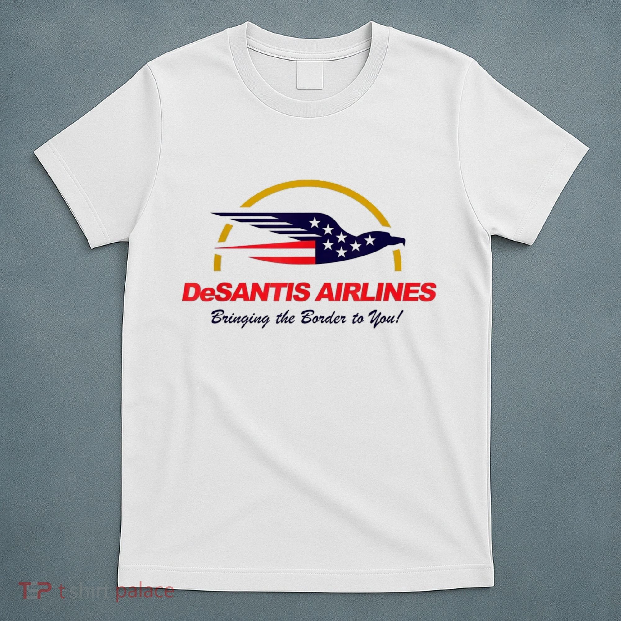 DeSantis Airlines Funny Political Meme Ron DeSantis T-Shirt