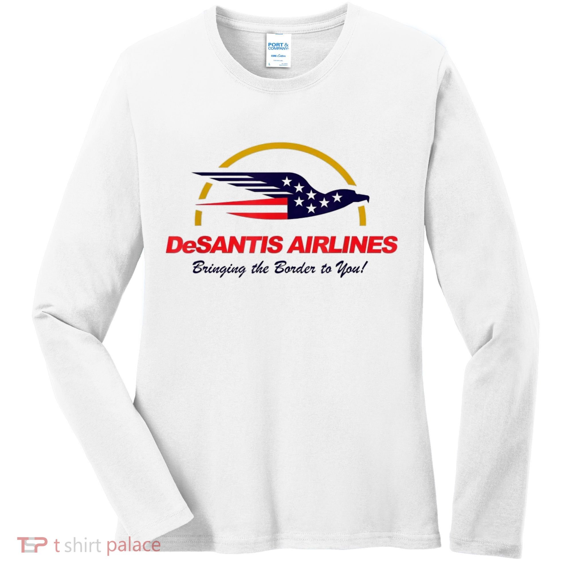 DeSantis Airlines Funny Political Meme Ron DeSantis Women's Long Sleeve Shirt