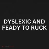 Dyslexic And Feady To Ruck Toddler T-Shirt thumb 4