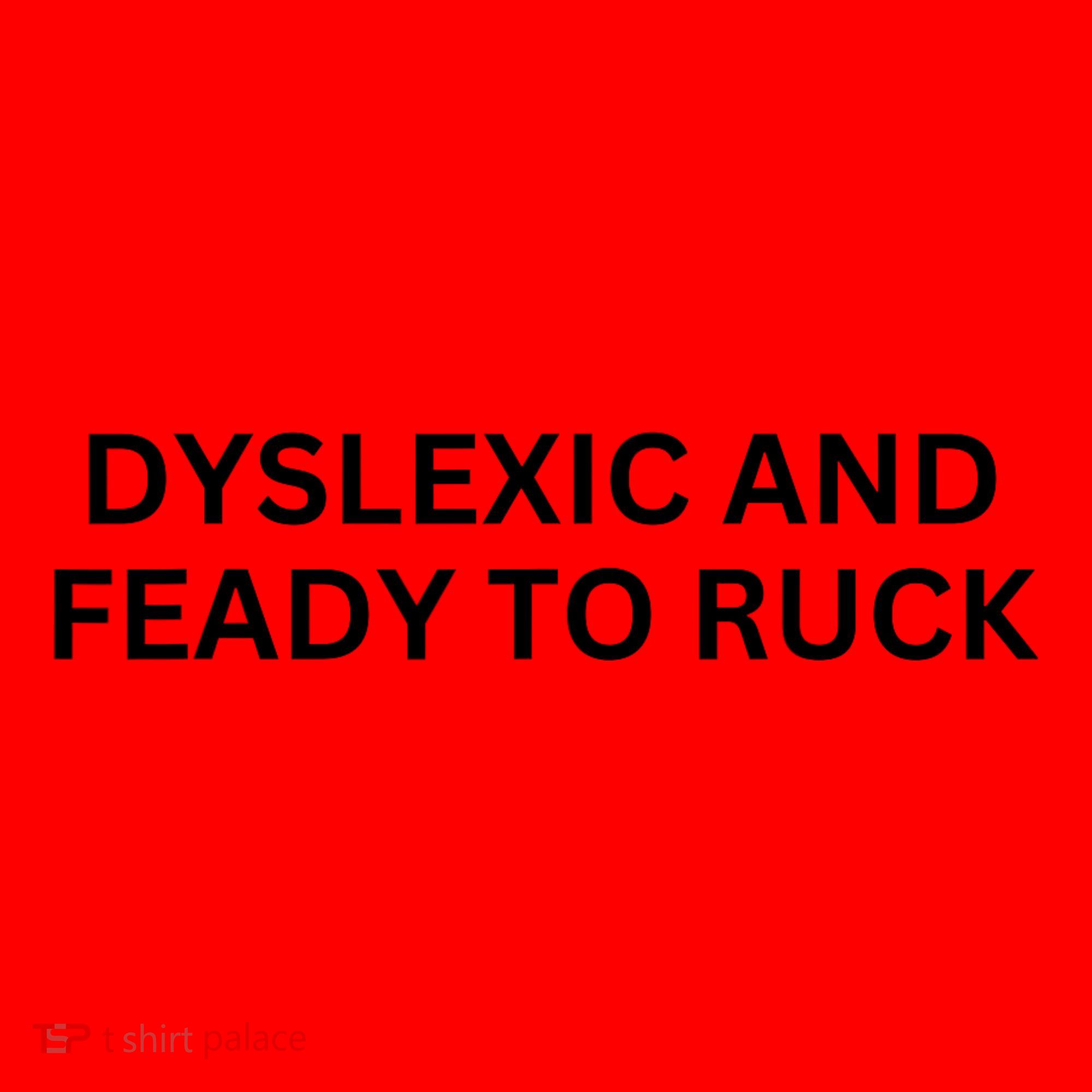 Dyslexic And Feady To Ruck Santa Hat