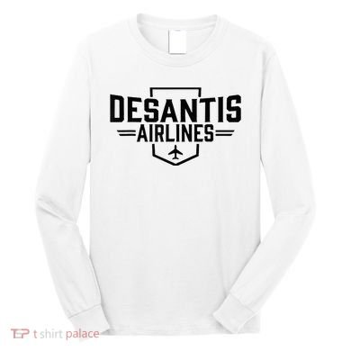 Desantis Airlines Funny Political Meme Ron Desantis Long Sleeve Shirt