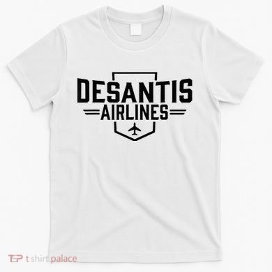 Desantis Airlines Funny Political Meme Ron Desantis T-Shirt